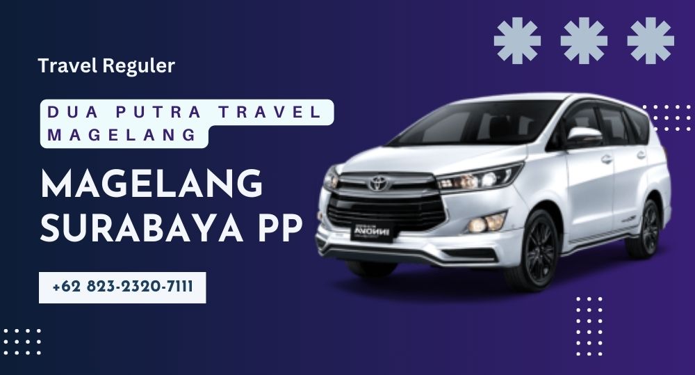 Travel Magelang Surabaya PP Dengan Harga Murah Rp400.000